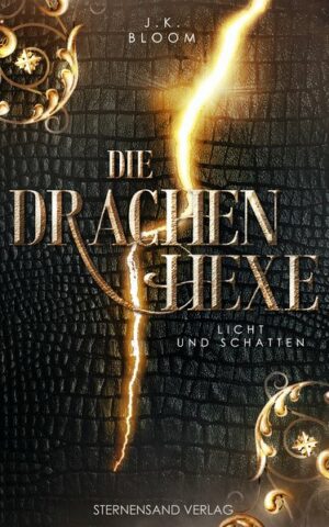 Die Drachenhexe (Band 1): Licht und Schatten | Bundesamt für magische Wesen