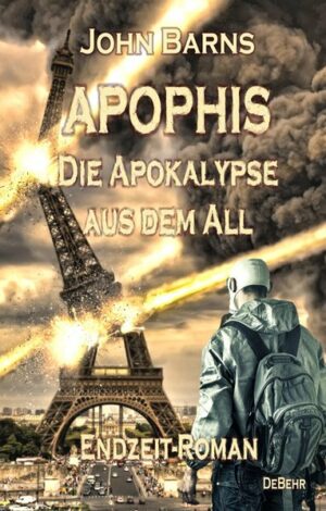 APOPHIS - Die Apokalypse aus dem All - Endzeit-Roman | Bundesamt für magische Wesen