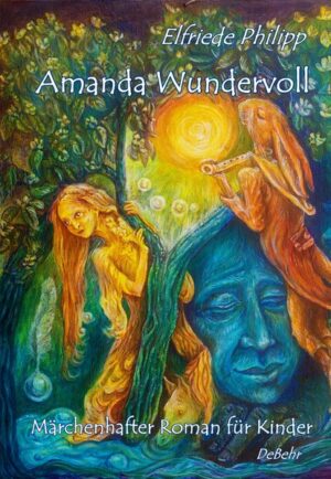 Amanda Wundervoll - Märchenhafter Roman für Kinder | Bundesamt für magische Wesen