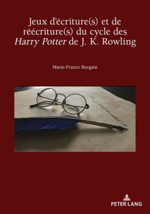 Jeux d'écriture(s) et de réécriture(s) du cycle des Harry Potter de J. K. Rowling | Bundesamt für magische Wesen