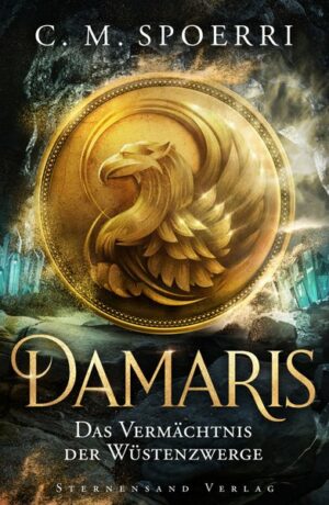Damaris (Band 3): Das Vermächtnis der WüstenZwerge | Bundesamt für magische Wesen