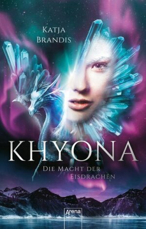Khyona (2). Die Macht der Eisdrachen | Bundesamt für magische Wesen