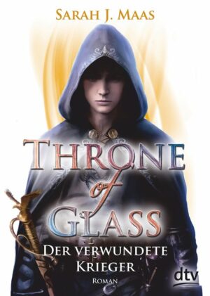 Throne of Glass 6 - Der verwundete Krieger | Bundesamt für magische Wesen