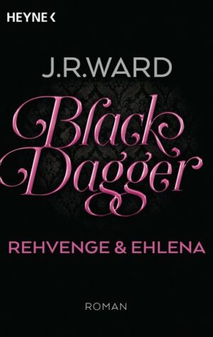 Black Dagger - Rehvenge & Ehlena | Bundesamt für magische Wesen