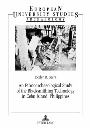 An Ethnoarchaeological Study of the Blacksmithing Technology in Cebu Island