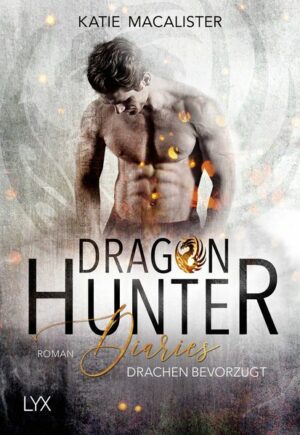Dragon Hunter Diaries - Drachen bevorzugt | Bundesamt für magische Wesen
