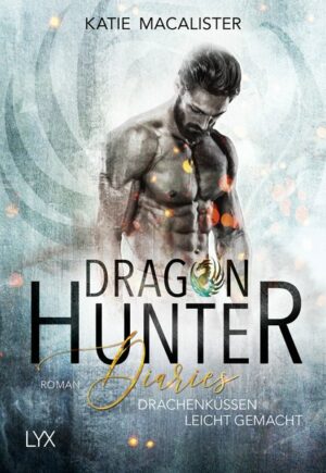 Dragon Hunter Diaries - Drachenküssen leicht gemacht | Bundesamt für magische Wesen