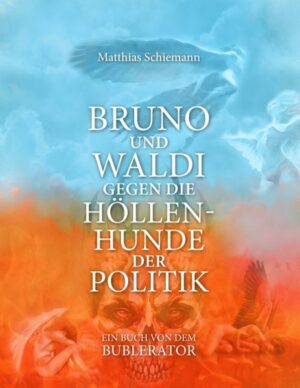 Bruno und Waldi gegen die Höllenhunde der Politik | Bundesamt für magische Wesen