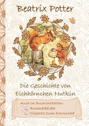 Die Geschichte vom Eichhörnchen Nutkin (inklusive Ausmalbilder und Cliparts zum Download) | Bundesamt für magische Wesen