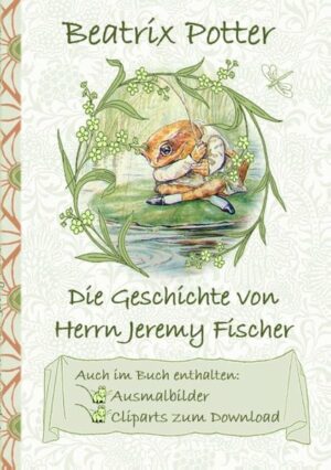 Die Geschichte von Herrn Jeremy Fischer (inklusive Ausmalbilder und Cliparts zum Download) | Bundesamt für magische Wesen