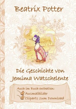 Die Geschichte von Jemima Watschelente (inklusive Ausmalbilder und Cliparts zum Download) | Bundesamt für magische Wesen