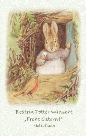 Beatrix Potter wünscht "Frohe Ostern!" Notizbuch ( Peter Hase ) | Bundesamt für magische Wesen