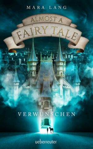 Almost a Fairy Tale - Verwunschen | Bundesamt für magische Wesen