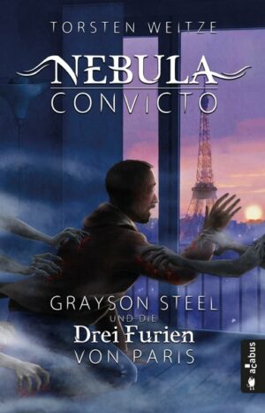 Nebula Convicto. Grayson Steel und die Drei Furien von Paris | Bundesamt für magische Wesen