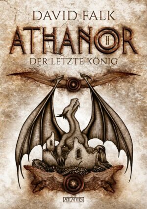 Athanor 2: Der letzte König | Bundesamt für magische Wesen