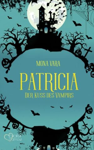 Patricia: Der Kuss des Vampirs | Bundesamt für magische Wesen