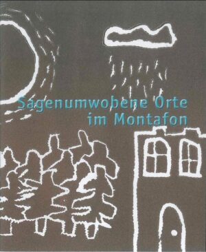 Broschüre: Sagenumwobene Orte im Montafon | Bundesamt für magische Wesen