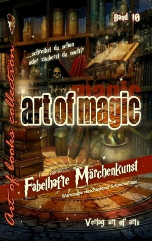 art of magic - Band 10 | Bundesamt für magische Wesen