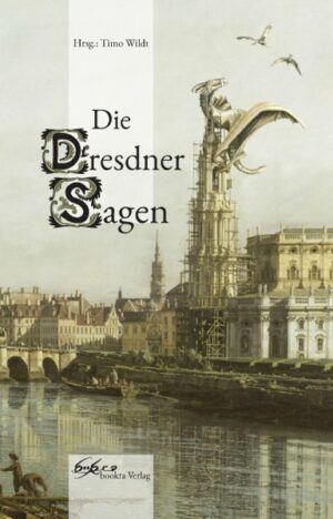 Die Dresdner Sagen | Bundesamt für magische Wesen