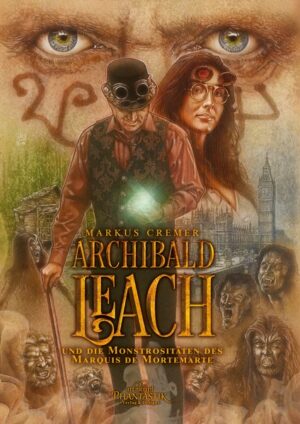 Archibald Leach und die Monstrositäten des Marquis de Mortemarte | Bundesamt für magische Wesen
